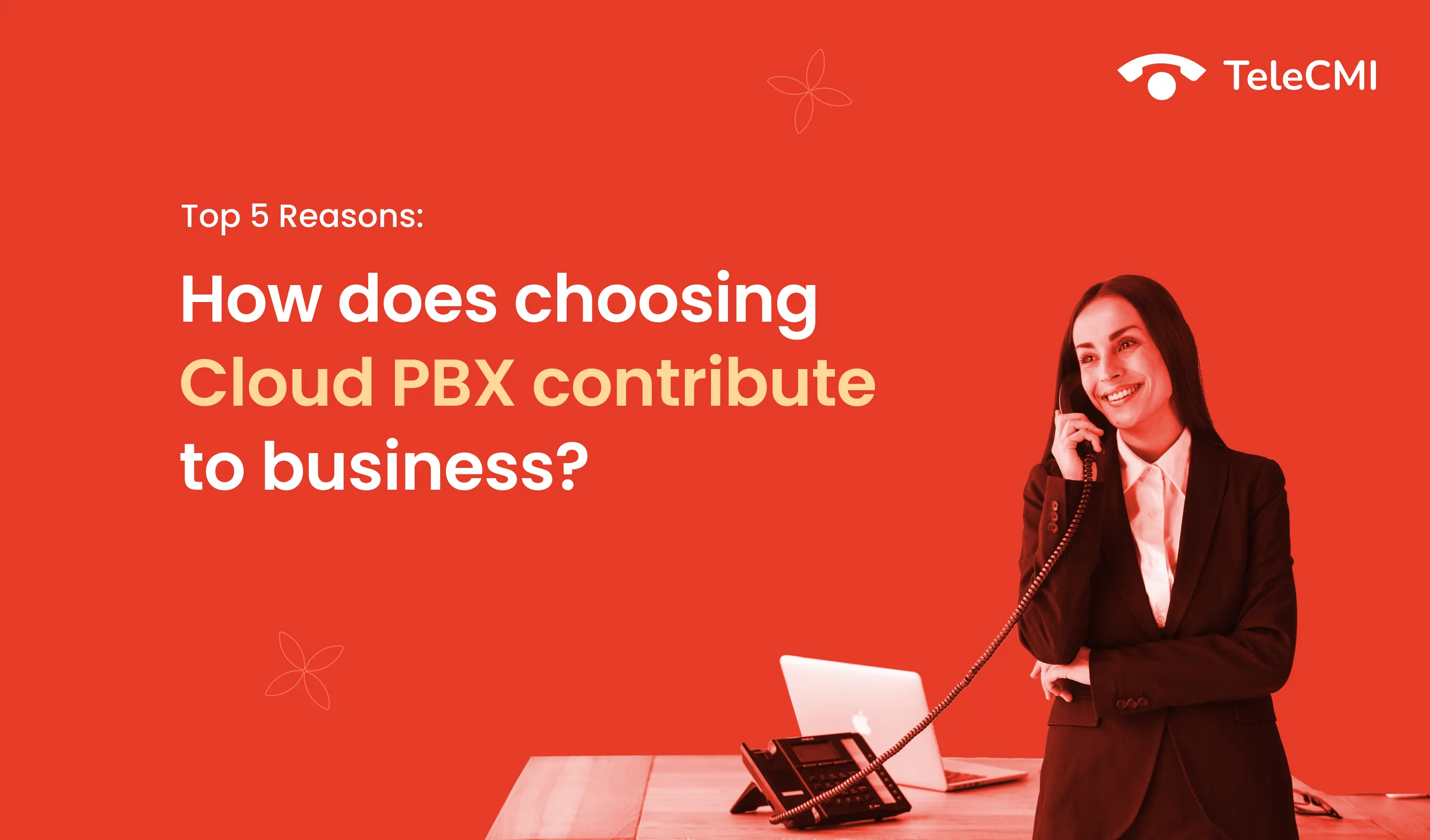 Top 5 Reasons: How Does Choosing Cloud PBX Contribute
            to Business Success?